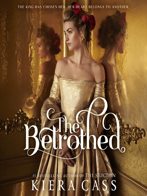 Title details for The Betrothed by Kiera Cass - Wait list